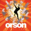 Orson Bright Idea Формат: Audio CD (Jewel Case) Дистрибьютор: Mercury Records Limited Лицензионные товары Характеристики аудионосителей 2006 г Альбом инфо 12649w.