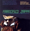 Frank Zappa Francesco Zappa Формат: Audio CD Дистрибьютор: Rycodisc Лицензионные товары Характеристики аудионосителей Альбом инфо 10462z.